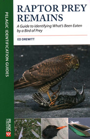 Raptor Prey Remains (A Guide to Identifying What's Been Eaten by a Bird of Prey) by Ed Drewitt, 9781784272074