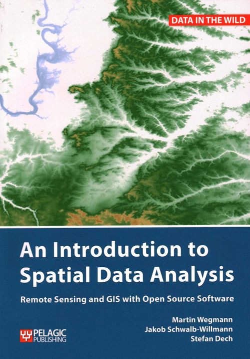 Introduction to Spatial Data Analysis - 9781784272135 by Martin Wegmann, Jakob Schwalb-Willmann, Stefan Dech, 9781784272135