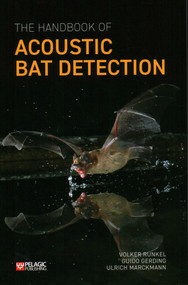 The Handbook of Acoustic Bat Detection by Volker Runkel, Guido Gerding, Ulrich Marckmann, 9781784272203