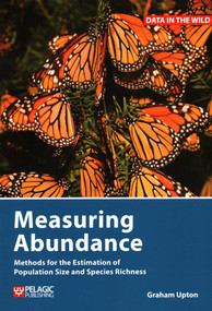 Measuring Abundance (Methods for the Estimation of Population Size and Species Richness) by Graham Upton, 9781784272319