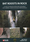 Bat Roosts in Rock by Pelagic Publishing, 9781784272616