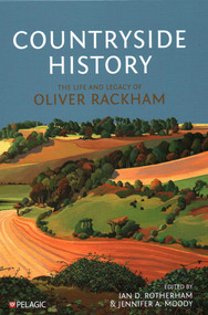 Countryside History by Ian D. Rotherham, Jennifer Moody, 9781784273163