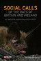 Social Calls of the Bats of Britain and Ireland by Neil Middleton, Andrew Froud, Keith French, 9781784273781