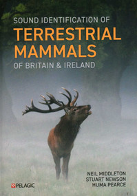 Sound Identification of Terrestrial Mammals of Britain & Ireland by Neil Middleton, Stuart Newson, Huma Pearce, 9781784273811