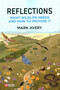 Reflections (What Wildlife Needs and How to Provide It) by Mark Avery, 9781784273903