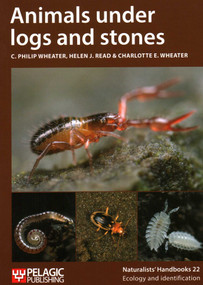 Animals Under Logs and Stones - 9781784274177 by C. Philip Wheater, Helen J. Read, Charlotte Wheater, 9781784274177