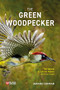 Green Woodpecker (The Natural and Cultural History of Picus viridis) by Gerard Gorman, 9781784274368