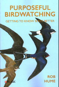 Purposeful Birdwatching (Getting to Know Birds Better) by Rob Hume, 9781784274689