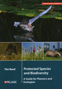 Protected Species and Biodiversity (A Guide for Planners and Ecologists) - 9781784275020 by Tim Reed, 9781784275020