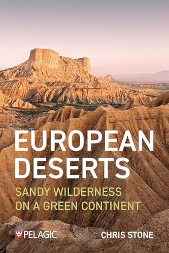 European Deserts (Sandy Wilderness on a Green Continent) by Chris Stone, 9781784275204