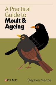A Practical Guide to Moult and Ageing by Stephen Menzie, 9781784275235
