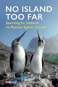 No Island Too Far (Searching for Seabirds on Remote Specks of Land) by Michael Brooke, 9781784275495
