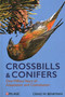 Crossbills and Conifers (One Million Years of Adaptation and Coevolution) by Craig Benkman, 9781784275525