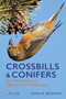 Crossbills and Conifers (One Million Years of Adaptation and Coevolution) - 9781784275679 by Craig Benkman, 9781784275679
