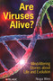 Are Viruses Alive? (Mind-Altering Stories about Life and Evolution) by Noga Wies, 9781784275761