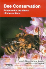 Bee Conservation (Evidence for the effects of interventions) - 9781907807015 by Lynn V. Dicks, David A. Showler, William J. Sutherland, 9781907807015