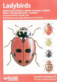 Ladybirds by Helen E. Roy, Peter M. J. Brown, Richard F. Comont, Remy L. Poland, John J. Sloggett, Sophie Allington, Chris Shields, 9781907807077