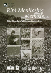 Bird Monitoring Methods (A manual of techniques for key UK species) by Gillian Gilbert, David W. Gibbons, Julianne Evans, 9781907807220