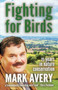 Fighting for Birds (25 years in Nature Conservation) by Dr. Mark Avery, 9781907807299