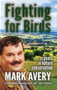 Fighting for Birds (25 years in Nature Conservation) - 9781907807312 by Dr. Mark Avery, 9781907807312
