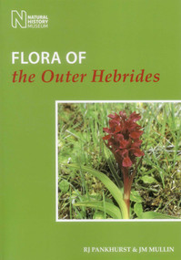 Flora of the Outer Hebrides by R. J. Pankhurst, J. M. Mullin, 9781907807497