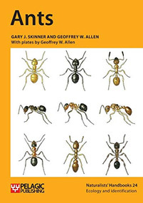 Ants - 9781907807602 by Gary J. Skinner, Geoffrey W. Allen, Geoffrey W. Allen, 9781907807602