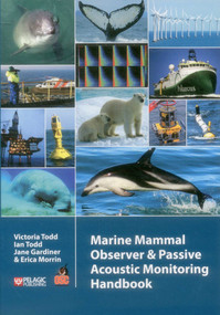 Marine Mammal Observer and Passive Acoustic Monitoring Handbook by Victoria Todd, Ian Todd, Jane Gardiner, Erica Morrin, 9781907807664