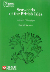 Seaweeds of the British Isles (Chlorophyta) by Elsie M Burrows, 9781907807725