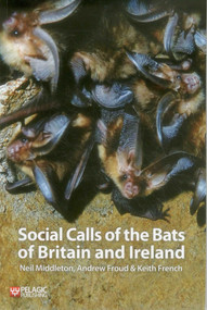 Social Calls of the Bats of Britain and Ireland - 9781907807978 by Neil Middleton, Andrew Froud, Keith French