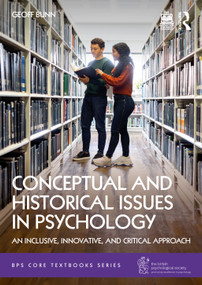 Conceptual and Historical Issues in Psychology (An Inclusive, Innovative, and Critical Approach) by Geoff Bunn, 9781032933450