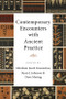 Contemporary Encounters with Ancient Practice by Abraham Jacob Greenstine, Ryan J. Johnson, Dave Mesing, 9781399505321