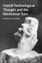 French Technological Thought and the Nonhuman Turn by Madeleine Chalmers, 9781399539821