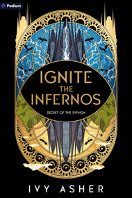 Ignite the Infernos (A Romantasy) by Ivy Asher, 9798347031702