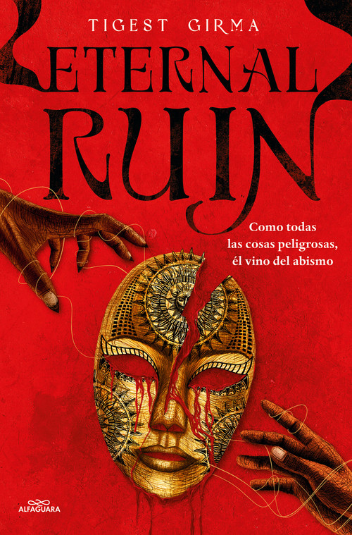 Eternal Ruin. Como todas las cosas peligrosas, él vino del abismo /Eternal Ruin (Spanish Edition) by Tigest Girma, 9788410190252