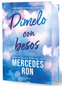 Dímelo con besos (edición especial limitada, cantos pintados) / Tell Me with Kisses (Limited Sprayed Edges Edition) (Spanish Edition) by Mercedes Ron, 9791387598877
