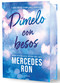 Dímelo con besos (edición especial limitada, cantos pintados) / Tell Me with Kisses (Limited Sprayed Edges Edition) (Spanish Edition) by Mercedes Ron, 9791387598877