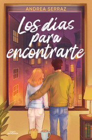 Los días para encontrarte / The Days to Find You (Spanish Edition) by Andrea Serraz, 9791387741570