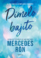 Dímelo bajito / Whisper It to Me (Spanish Edition) by Mercedes Ron, 9788418038815