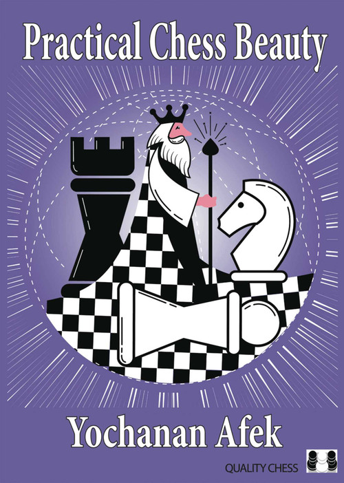 Practical Chess Beauty by Yochanan Afek, 9781784830755