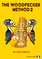The Woodpecker Method 2 (Positional Play) by Axel Smith, 9781784831233