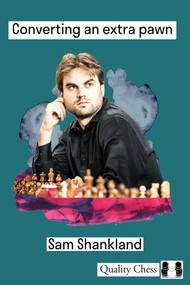 Converting an Extra Pawn in Chess - 9781784832193 by Sam Shankland, 9781784832193