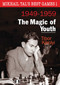 Mikhail Tal's Best Games 1, 2nd Edition (The Magic of Youth) - 9781784832544 by Tibor Karolyi