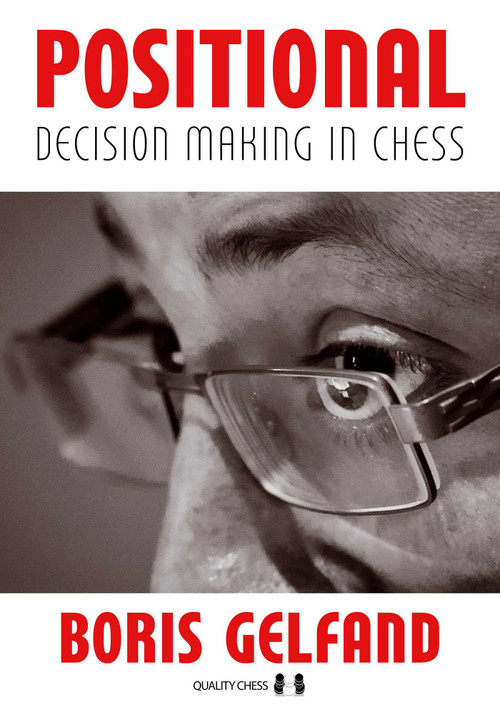 Positional Decision Making in Chess, 2nd Edition by Boris Gelfand, 9781784832698
