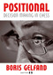 Positional Decision Making in Chess, 2nd Edition by Boris Gelfand, 9781784832698