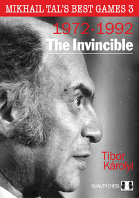Mikhail Tal's Best Games 3, 2nd Edition (The Invincible) - 9781784832711 by Tibor Karolyi