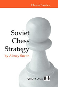 Soviet Chess Strategy by Alexey Suetin, 9781906552206