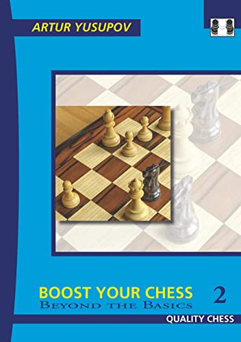 Boost Your Chess 2 by Artur Yusupov, 9781906552435