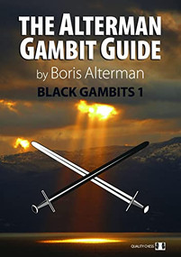Alterman Gambit Guide: Black Gambits 1 by Boris Alterman, 9781906552541