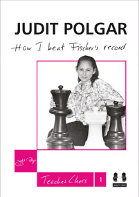 How I Beat Fischer's Record by Judit Polgar, 9781907982194