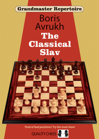 Grandmaster Repertoire 17:  The Classical Slav by Boris Avrukh, 9781907982385